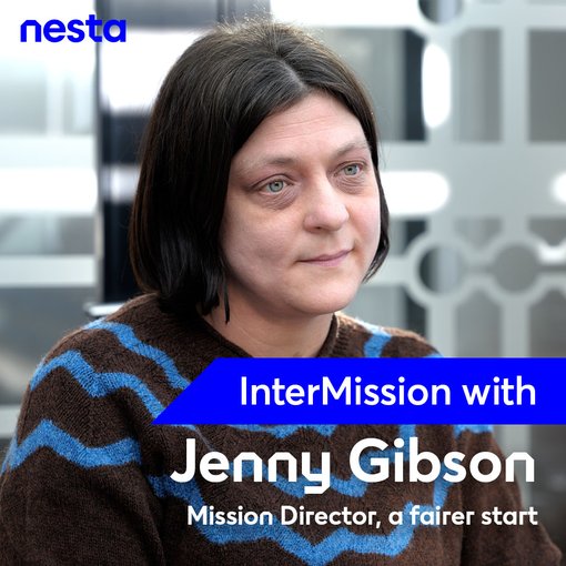 Intermission Jenny Gibson Nesta