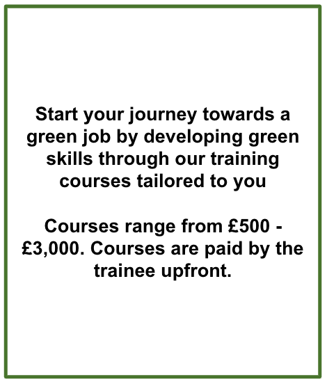 Informational text box stating green skills training courses cost £500-£3,000 and are paid upfront by the trainee.