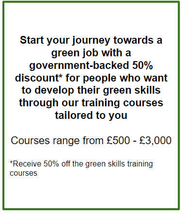 Informational text box about a government-backed 50% discount on green skills training courses, with course cost range.