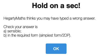 Screenshot of a HegartyMaths dialog box asking the user to check their answer for sensibility and form.