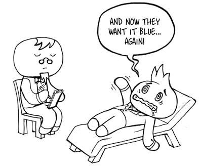Cartoon of a stressed character on a therapist's couch saying "AND NOW THEY WANT IT BLUE... AGAIN!", with a therapist listening, illustrating frustration with repeated changes.